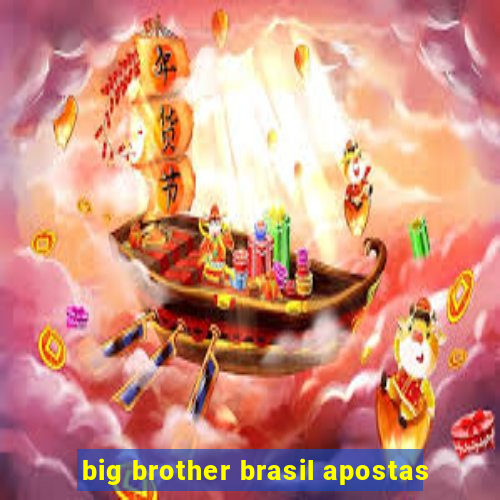 big brother brasil apostas